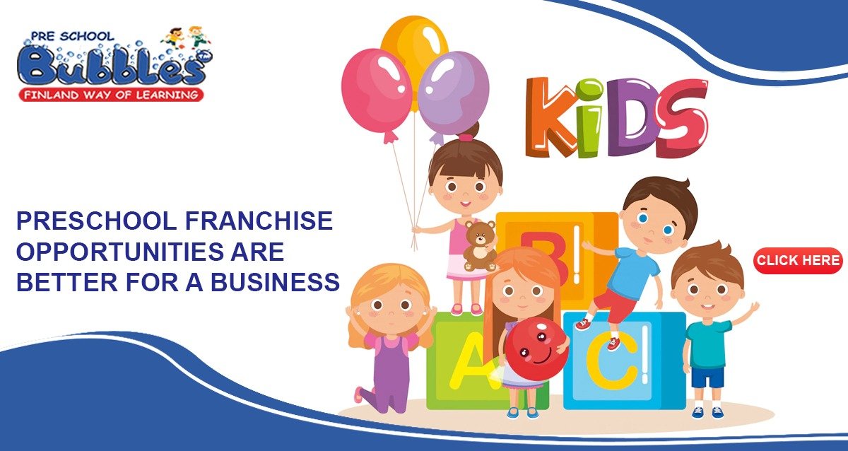 One such franchise that provides opportunities to every person is Bubbles Playway, the best preschool franchise business in India.