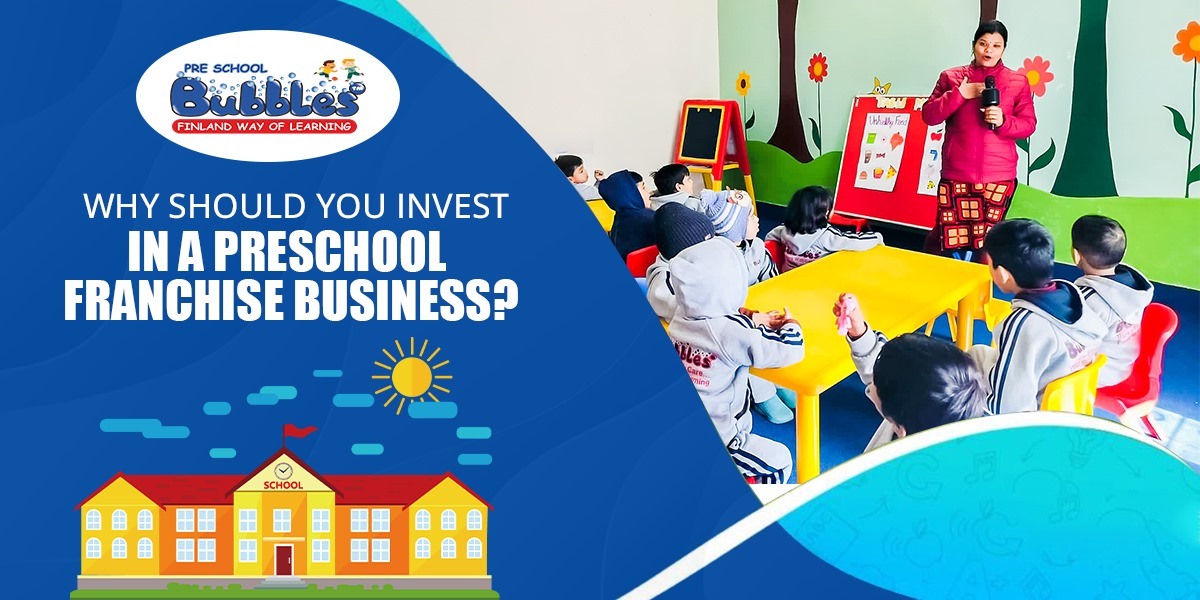 Invest in a Preschool Franchise Business