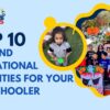 Top 10 Fun and Educational Activities for Your Preschooler